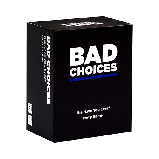 Bad Choices