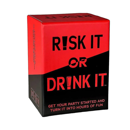 Risk It Or Drink it